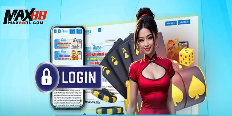 Một vài điểm cần lưu ý khi thực hiện đăng nhập MAX88
