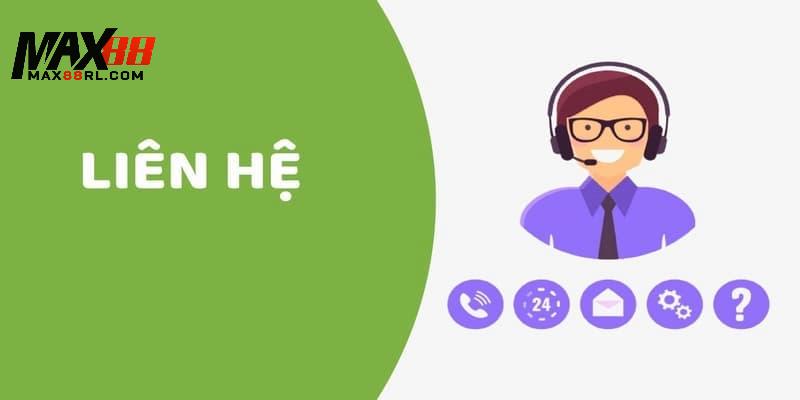 Những trường hợp cụ thể cần liên hệ MAX88 Những trường hợp cụ thể cần liên hệ MAX88