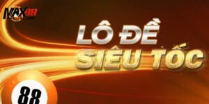 Vài thông tin cần biết về lô đề siêu tốc MAX88